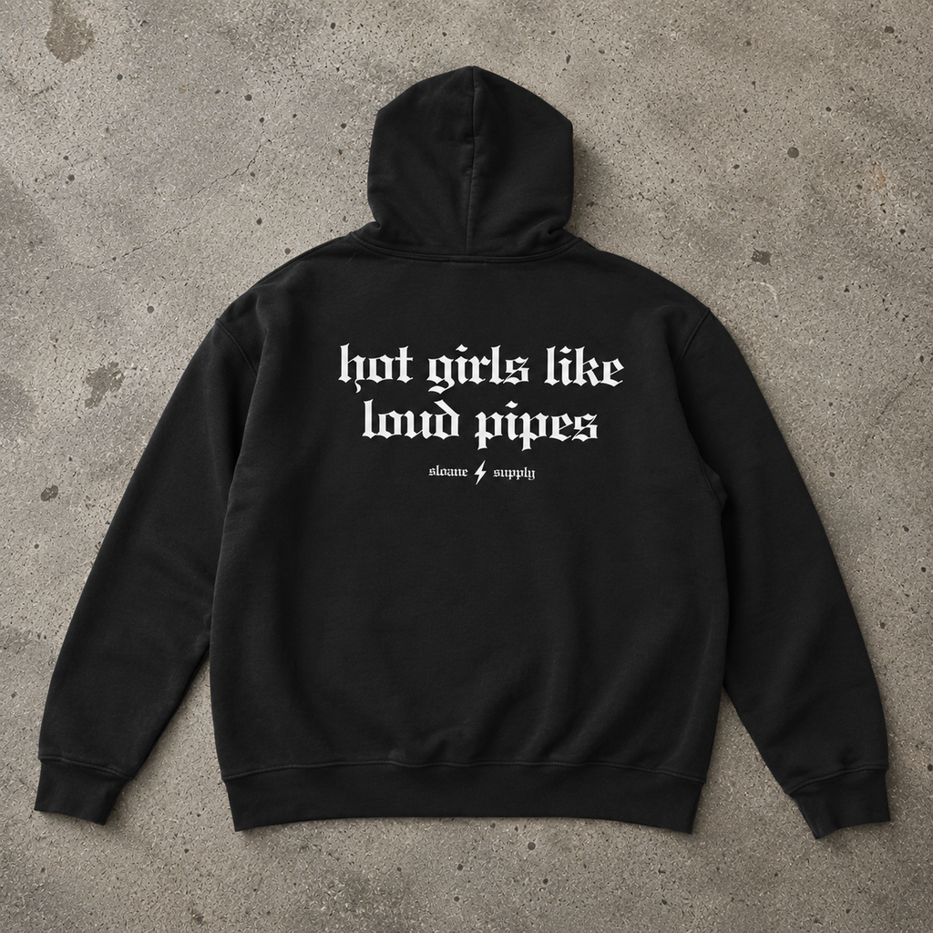 hot girls like loud pipes | hoodie