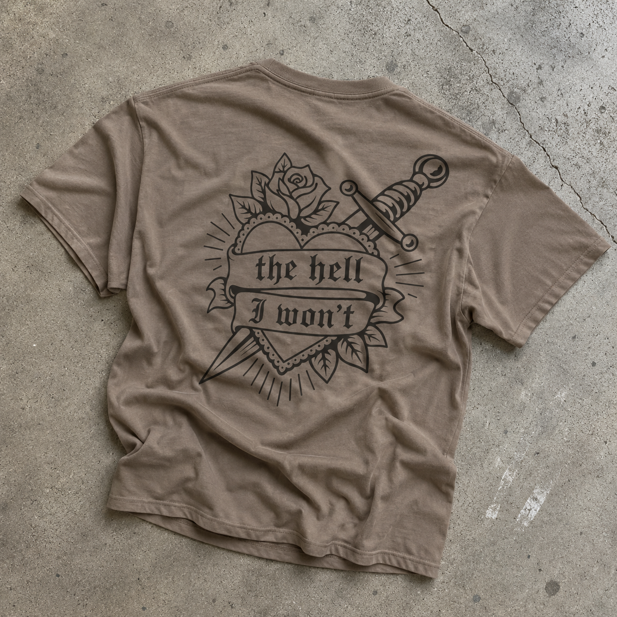 the hell I won't graphic tee